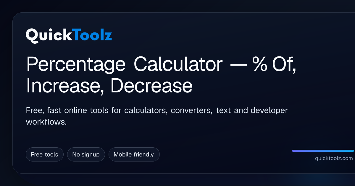 Percentage Calculator — % Of, Increase, Decrease | QuickToolz